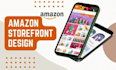 create amazon storefront design and brand store design, amazon storefront