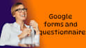 create professional google form or questionnaire in 1 hour
