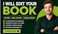 do line edit, copy edit, proofread your manuscript, novel or book