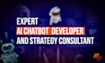 be your expert ai chatbot developer and strategy consultant