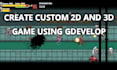 create custom 2d and 3d game using gdevelop