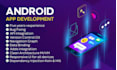 develop mobile apps or be your android developer
