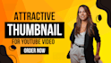 design high quality youtube thumbnail for you tube video