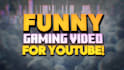 edit funny gaming videos for youtube