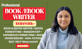 write ebook and book, ebook writer and ghostwriter nonfiction KDP book writer