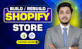 build shopify store design, create shopify dropshipping store or shopify website