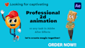 do 2d animation or any adobe after effects task for you