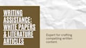 help in urgent white papers and literature articles