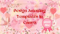 be your canva expert and design amazing templates