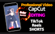 professional capcut video editing for tiktok, short or instagram