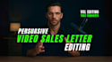 edit a high converting video sales latter,  vsl editing