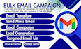 do cold email, bulk email campaign, generate lists or leads and do outreach