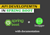 develop spring boot API with swagger documentation