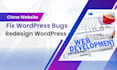 clone, redesign, fix wordpress bugs and provide wp help