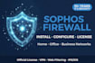 install and configure sophos firewall with official license