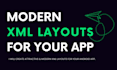 create modern XML layouts for your android app