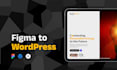 migrate figma UI designs to wordpress professional website