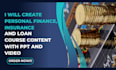 create personal finance, insurance and loan course content with ppt and video