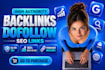 build high quality contextual SEO dofollow backlinks