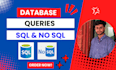 develop your queries of sql database and nosql database