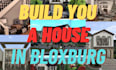 build you a house off of a youtube video in bloxburg