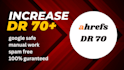 increase ahrefs domain rating DR 70 plus with high authority dofallow backlinks