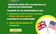 dissolve, and strike off your USA llc and UK ltd company