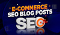 write ecommerce seo blog posts to boost website ranking