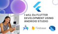 develop mobile app in flutter using android studio