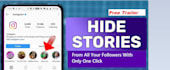 hide instagram story from all your followers with one click