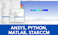 do ansys python matlab and starccm projects
