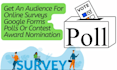 get audience for contest nominations, online surveys or polls google forms