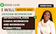 design and write interactive workbooks, kids workbooks,canva workbook formatting