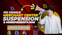 fix google merchant center suspension, gmc policy violation misrepresentation