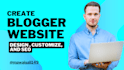 design customize blogspot website or fix blogger template