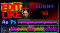 edit your video like sunny v2 style and magnates media