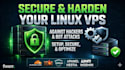 secure and harden your linux server against hackers and bot attacks