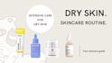 help you build a skincare routine for dry skin