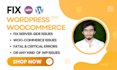 fix wordpress and woocommerce bugs, errors and issues with expertise