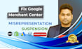 fix google merchant center misrepresentation and gmc suspension