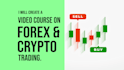 create forex or crypto trading video courses, tutorials