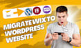 transfer migrate wix to wordpress website using elementor pro wordpress website