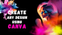 create any design using canva