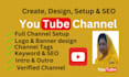 create and setup a youtube channel with SEO, intro, outro,art, logo