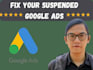 fix suspended google ads setup for shopify and local business