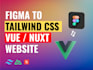 build website in vue js, nuxt js and tailwind css