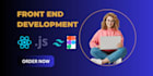 be your front end developer as a front end developer