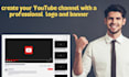 create your youtube channel with a professional logo benner and thumbnail