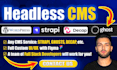 develop a headless cms, headless wordpress