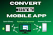 convert your website to android and ios app